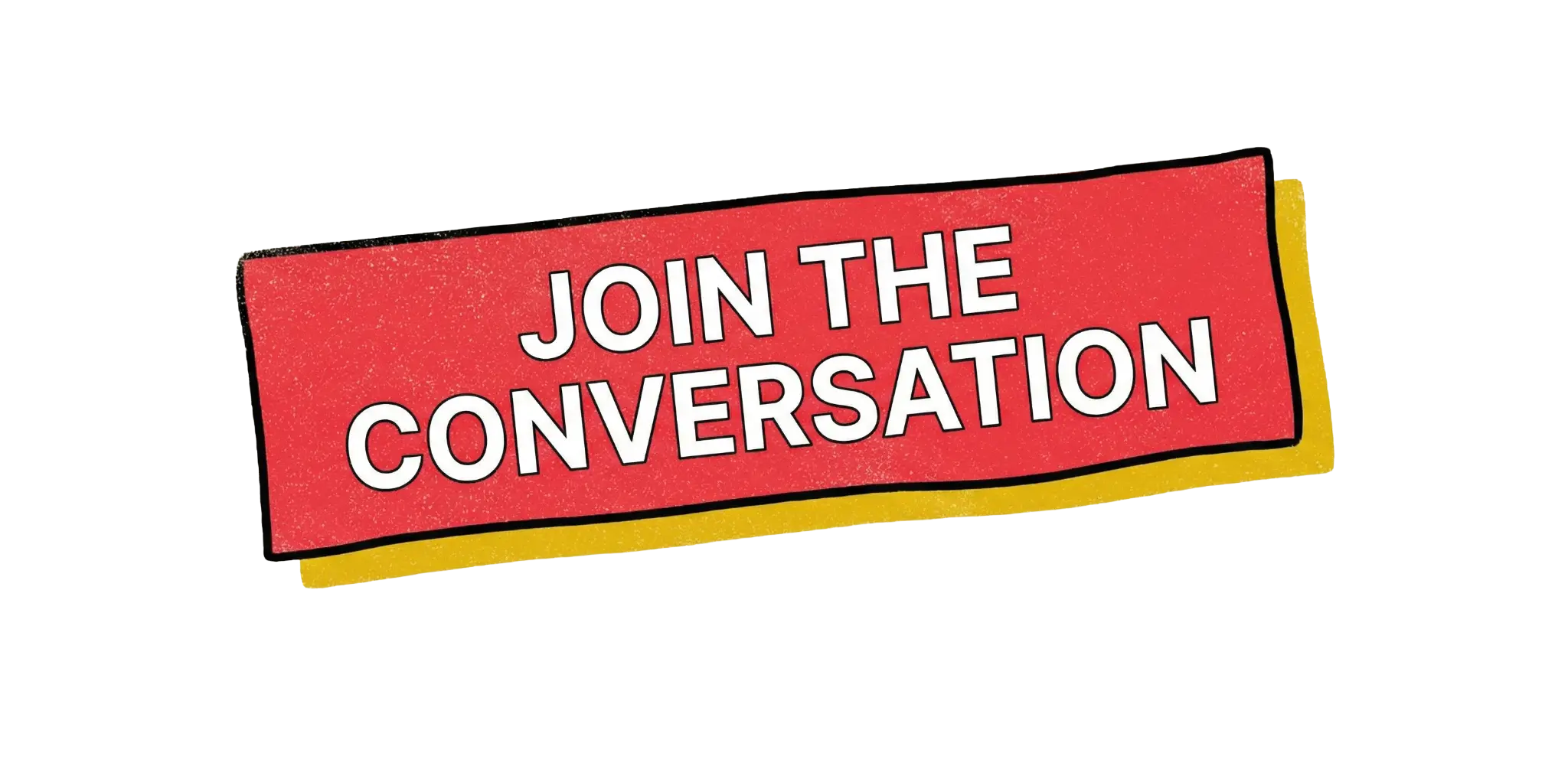 Join The Conversation